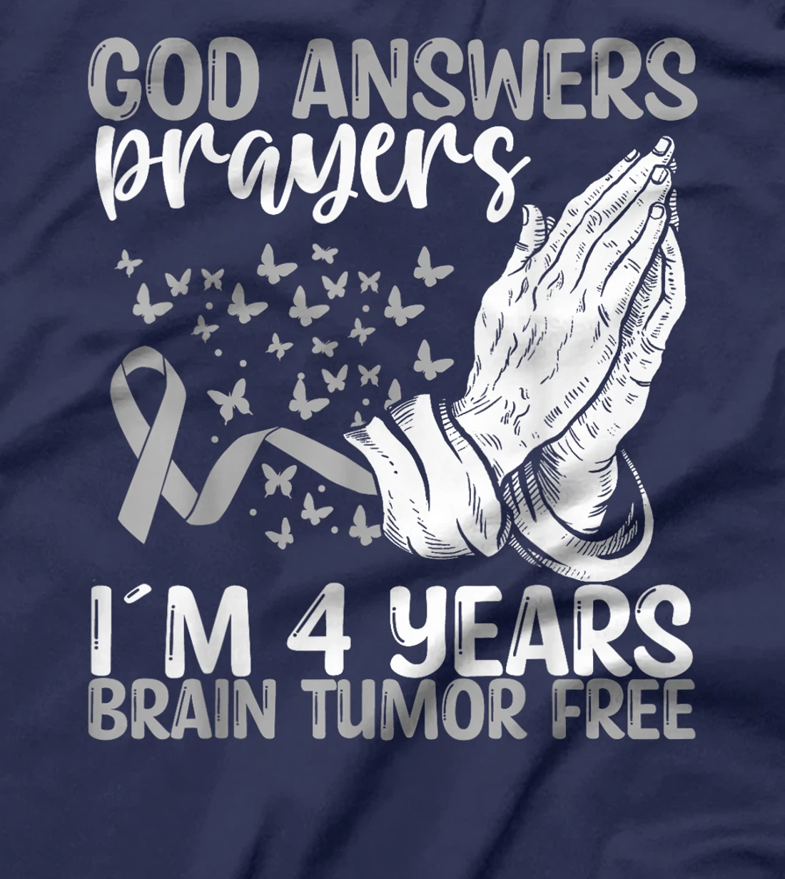 4 Years Brain Tumor Free God Prayer Brain Cancer Awareness T-Shirt