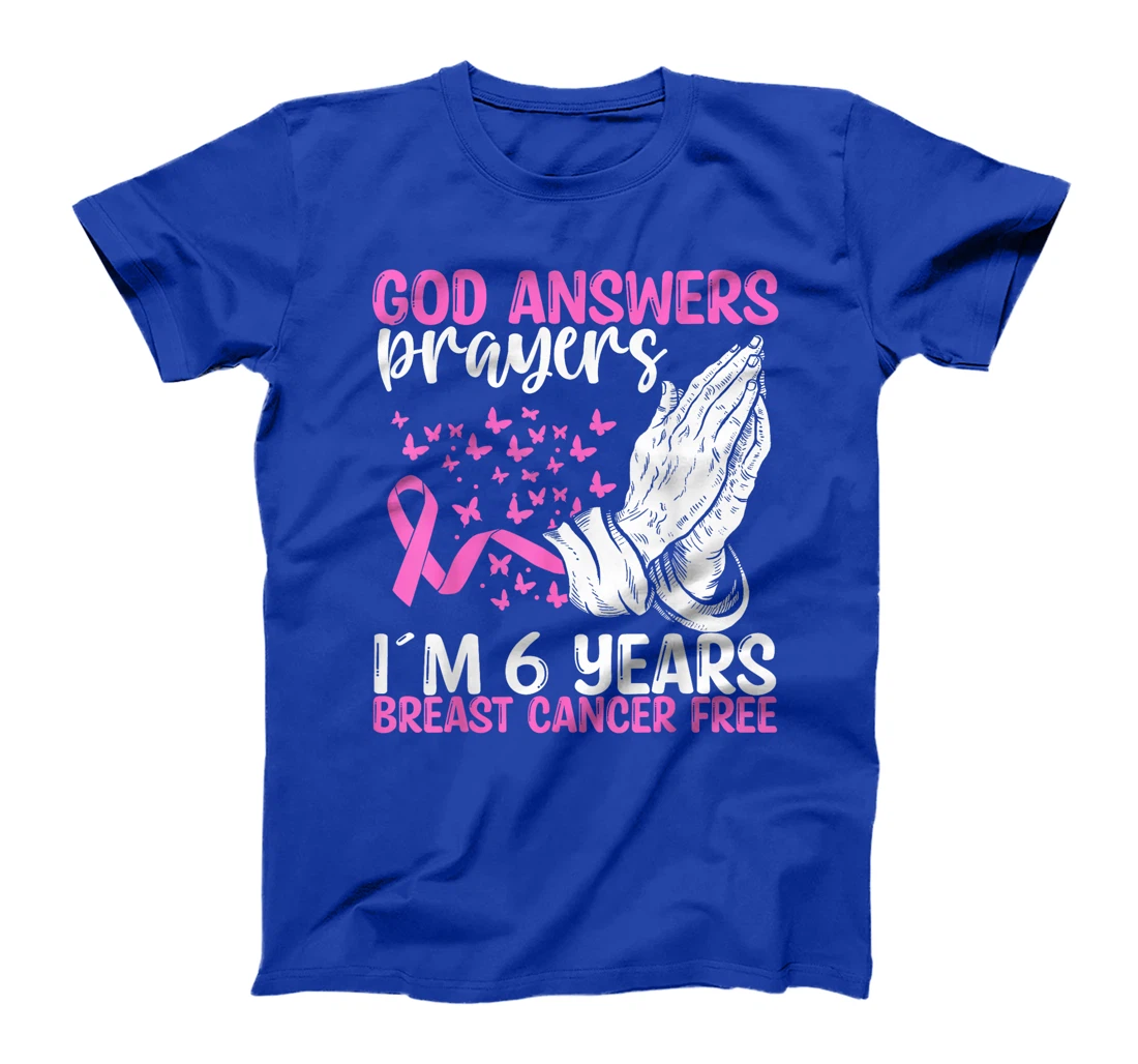 6 Years Breast Cancer Free God Prayer Cancer Awareness T-Shirt