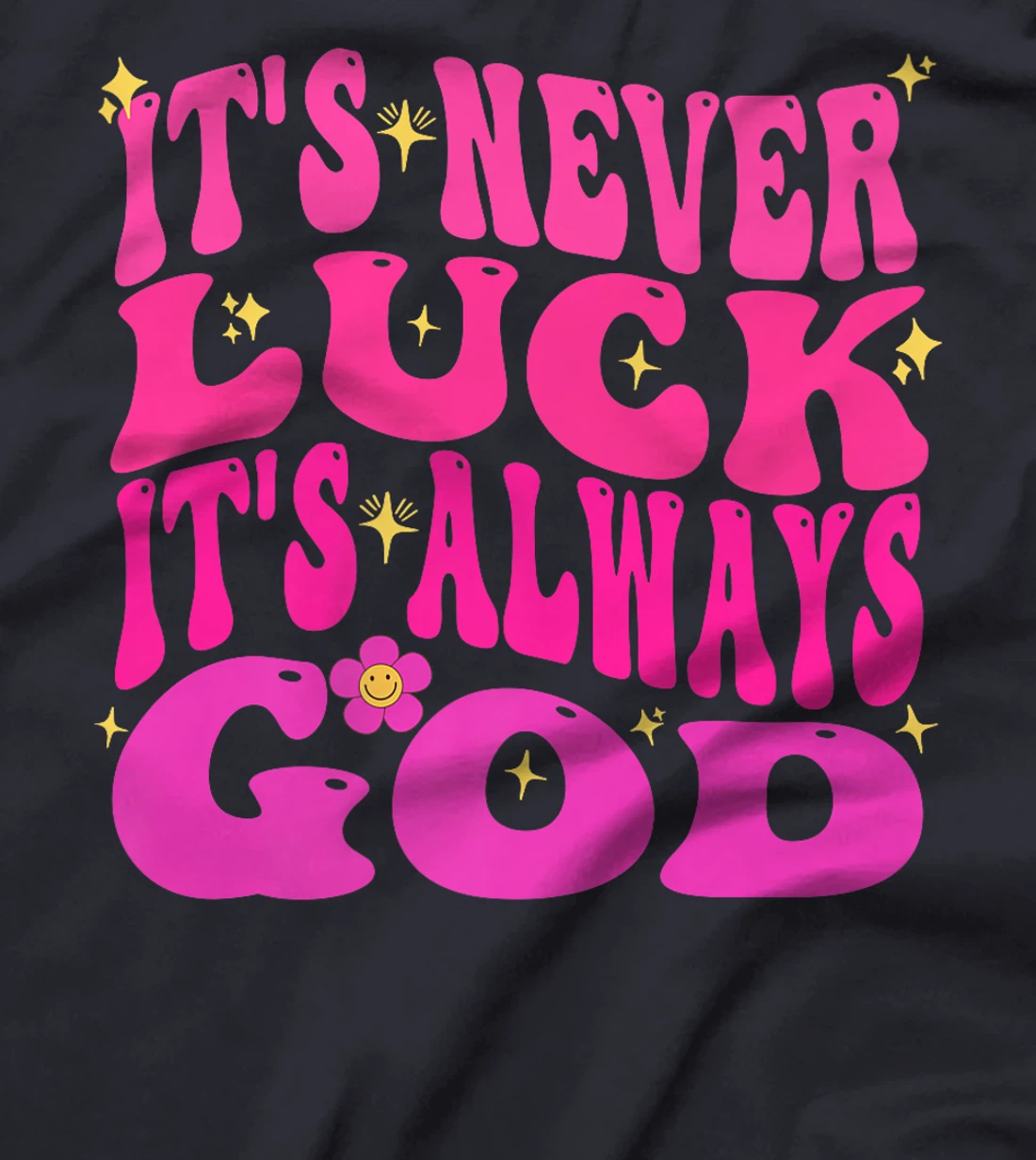 It's Never Luck It's Always God Christian Women Girl Funny Premium T-Shirt