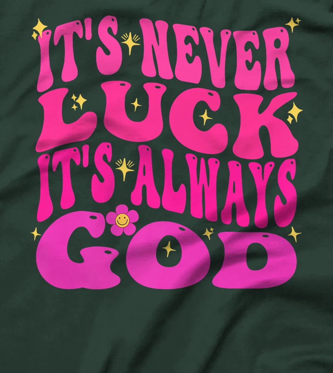 It's Never Luck It's Always God Christian Women Girl Funny Premium T-Shirt