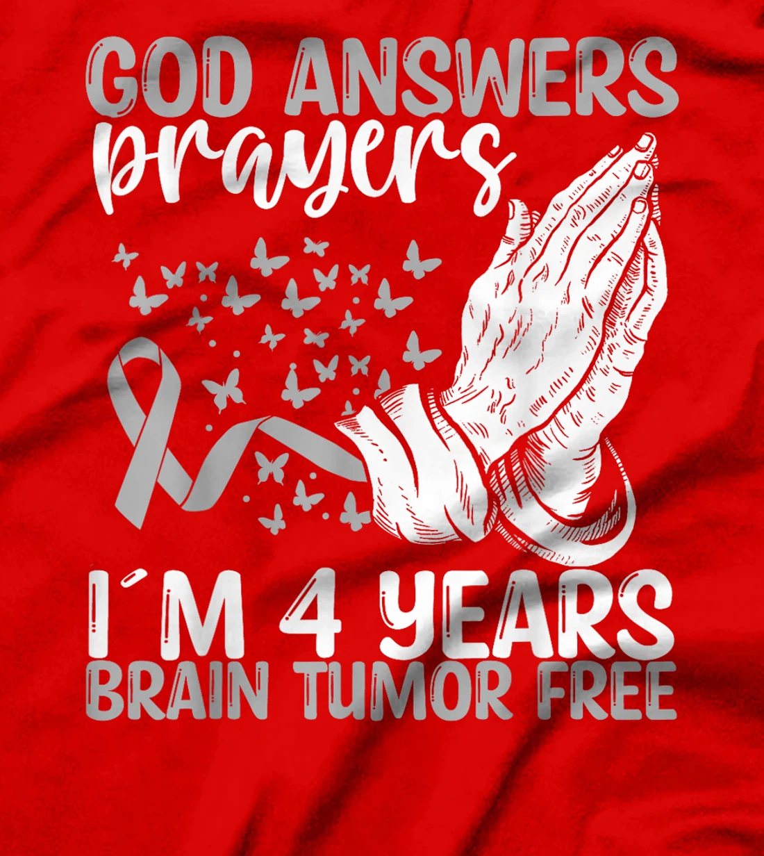 4 Years Brain Tumor Free God Prayer Brain Cancer Awareness T-Shirt