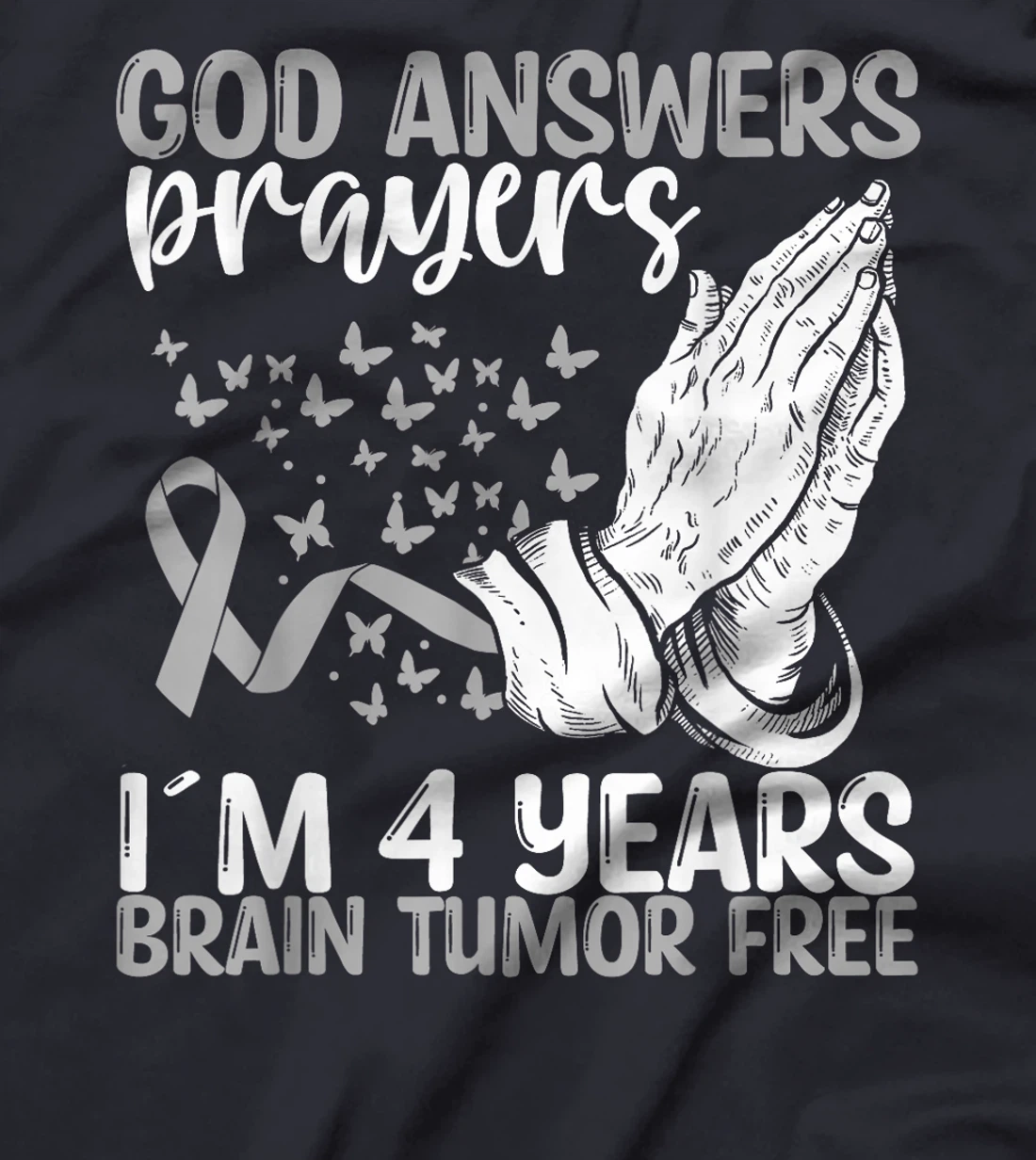 4 Years Brain Tumor Free God Prayer Brain Cancer Awareness T-Shirt