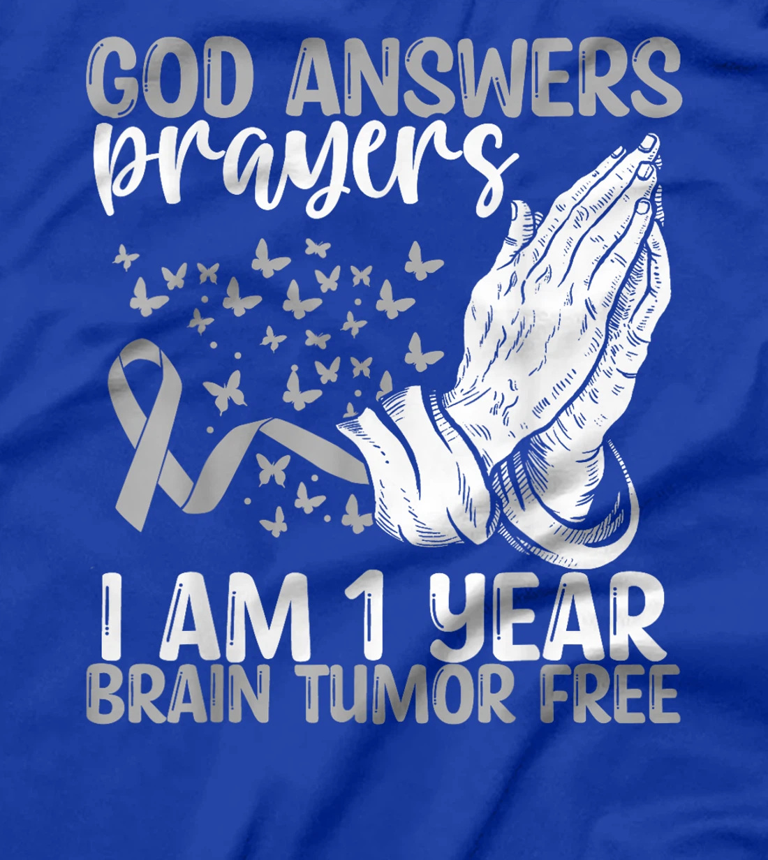 1 Year Brain Tumor Free God Prayer Brain Cancer Awareness T-Shirt