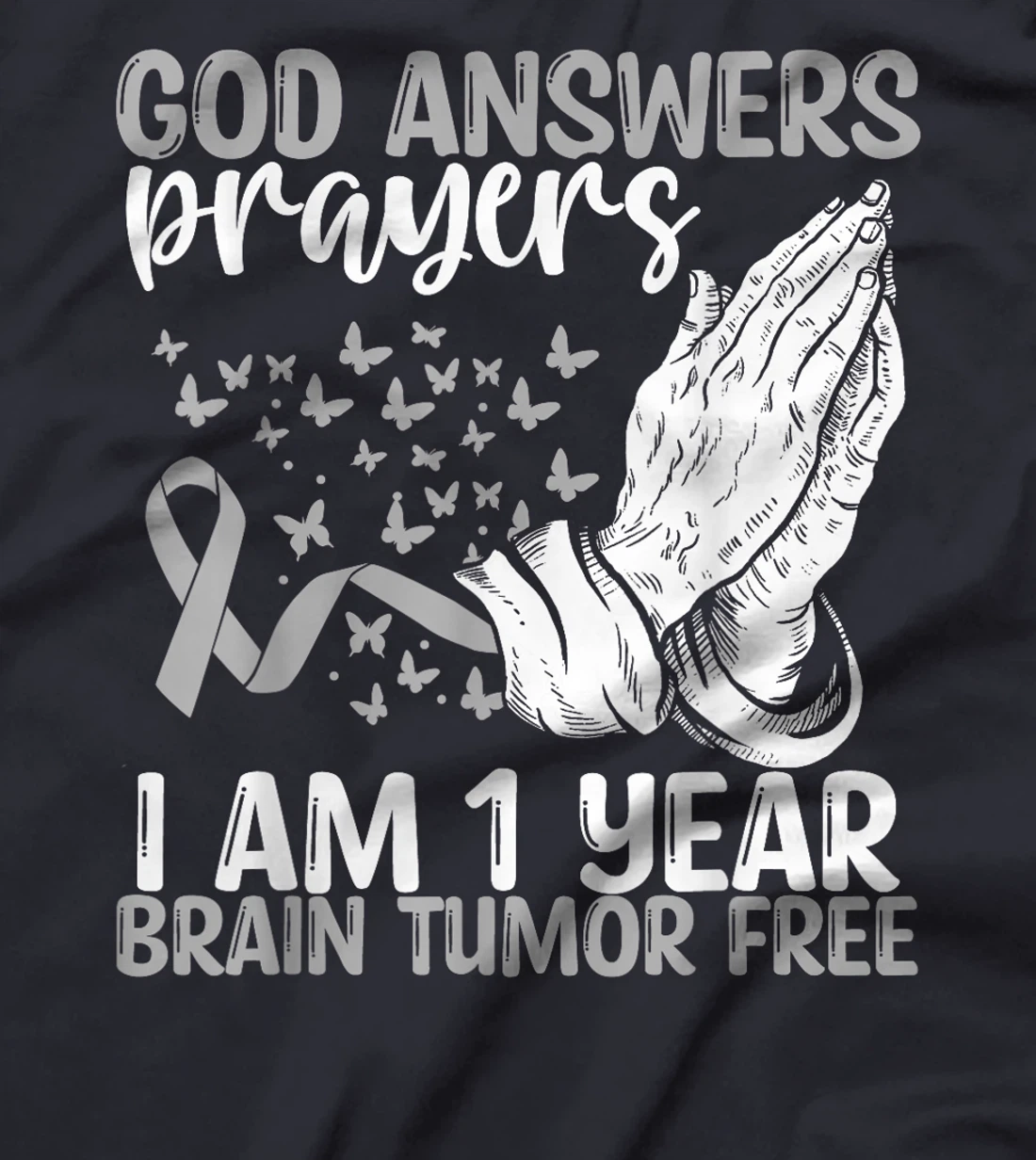 1 Year Brain Tumor Free God Prayer Brain Cancer Awareness T-Shirt