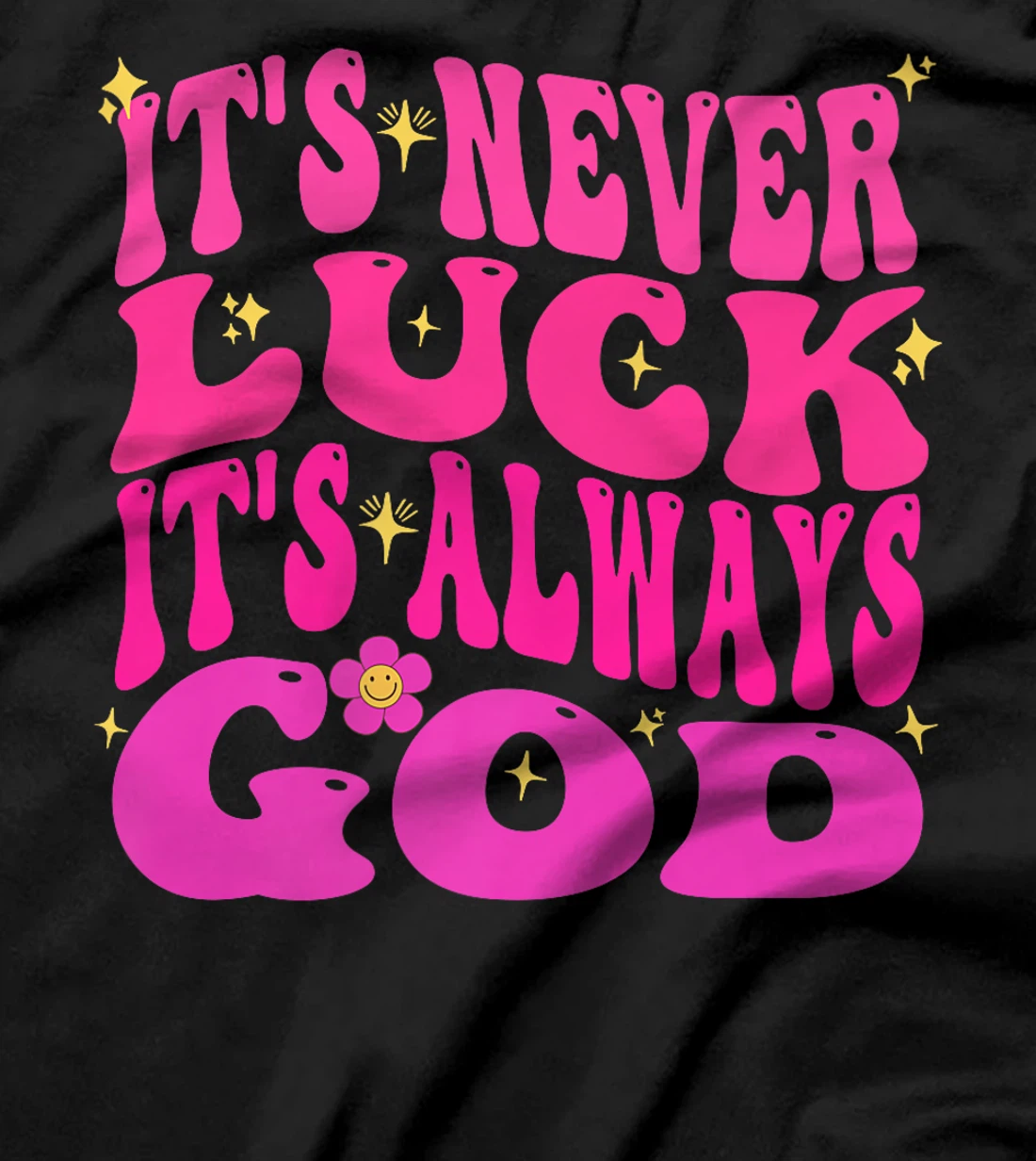 It's Never Luck It's Always God Christian Women Girl Funny Premium T-Shirt