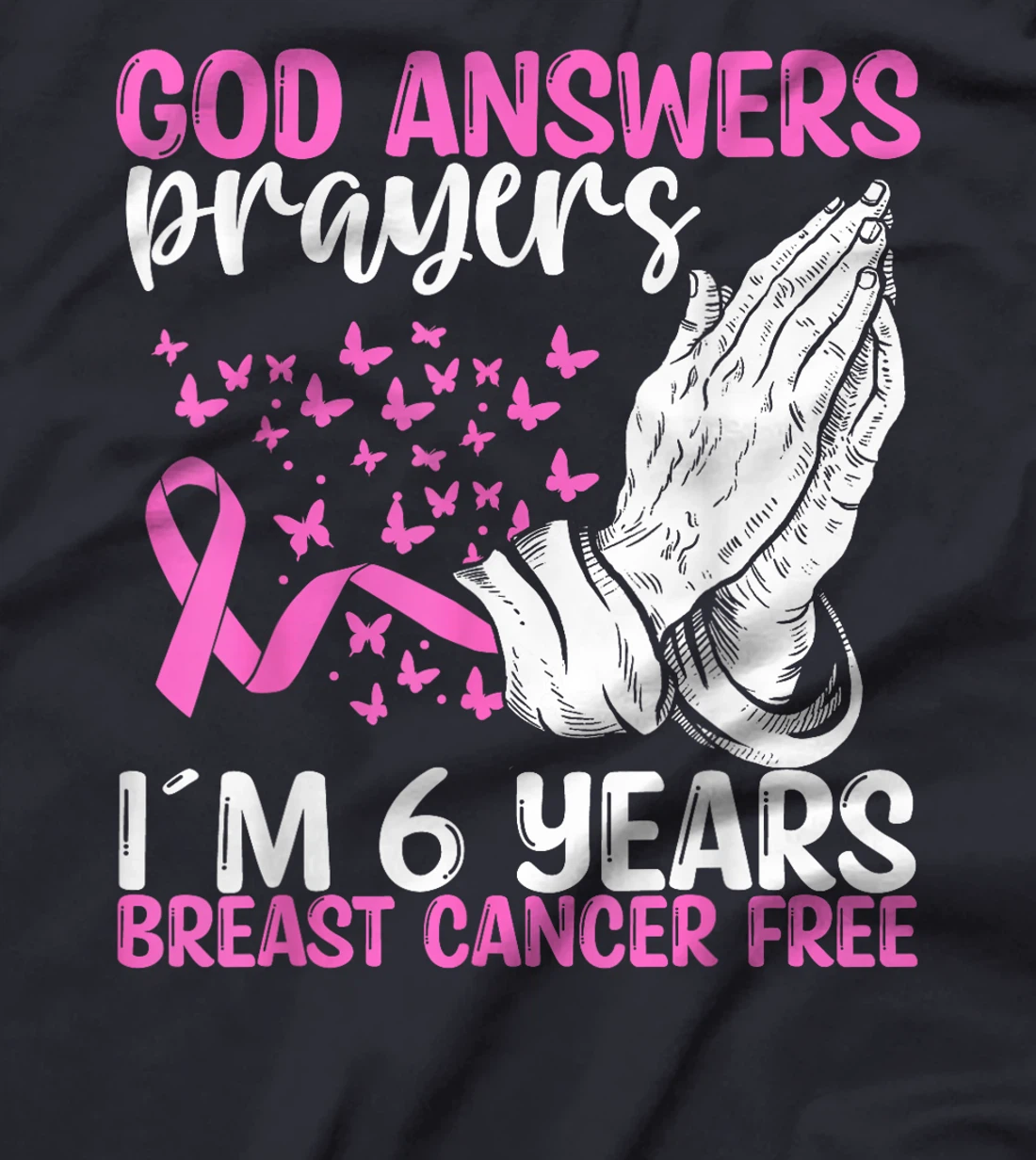 6 Years Breast Cancer Free God Prayer Cancer Awareness T-Shirt