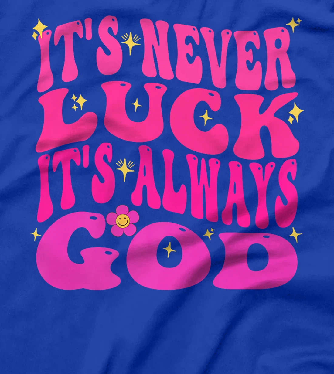 It's Never Luck It's Always God Christian Women Girl Funny Premium T-Shirt