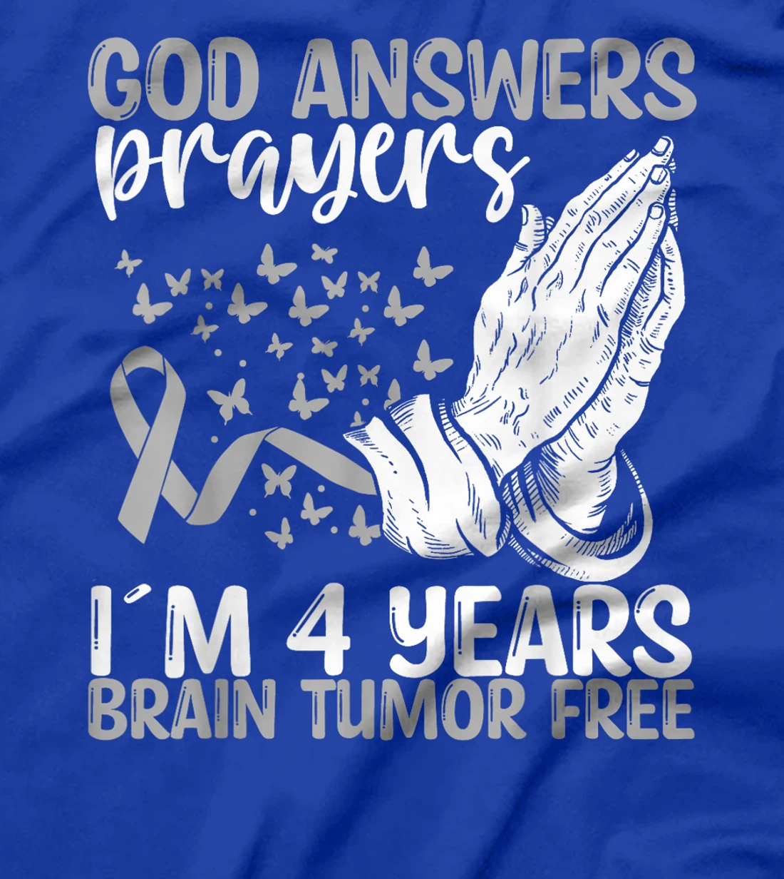 4 Years Brain Tumor Free God Prayer Brain Cancer Awareness T-Shirt