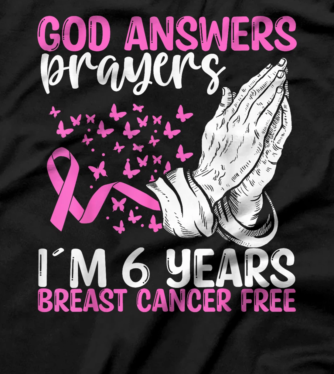 6 Years Breast Cancer Free God Prayer Cancer Awareness T-Shirt