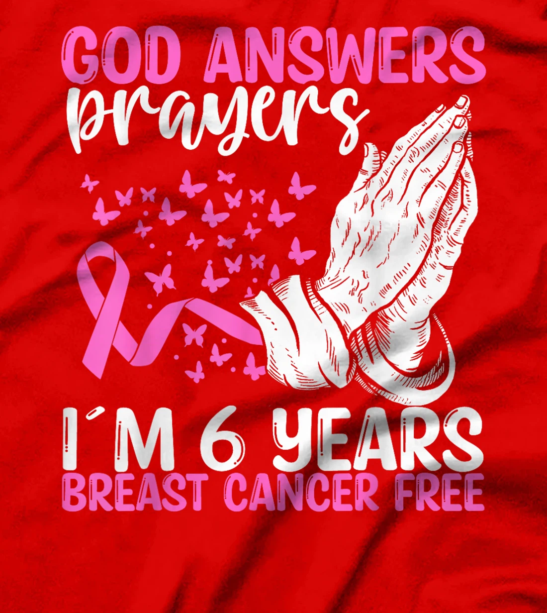 6 Years Breast Cancer Free God Prayer Cancer Awareness T-Shirt