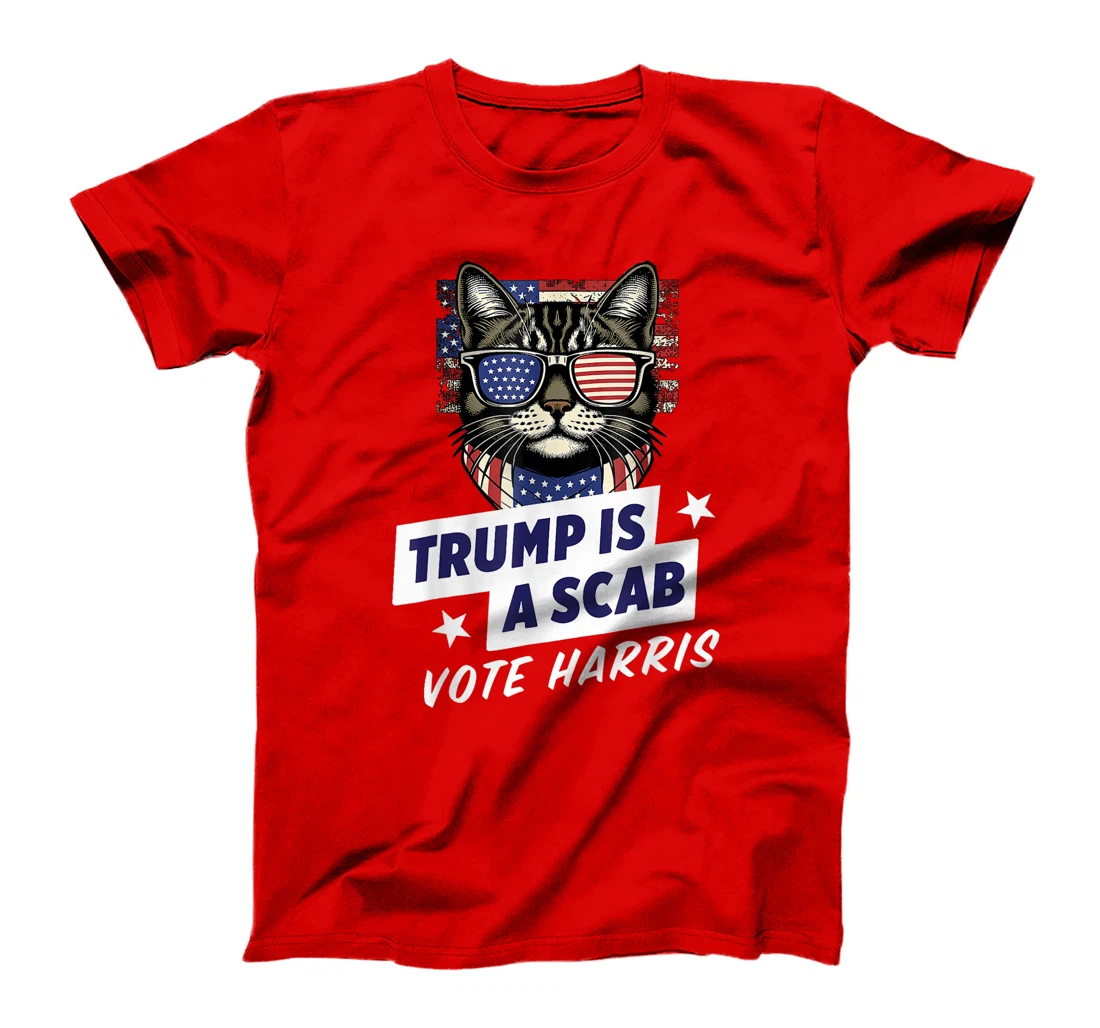 Trump is a Scab Vote Harris 2024 T-Shirt