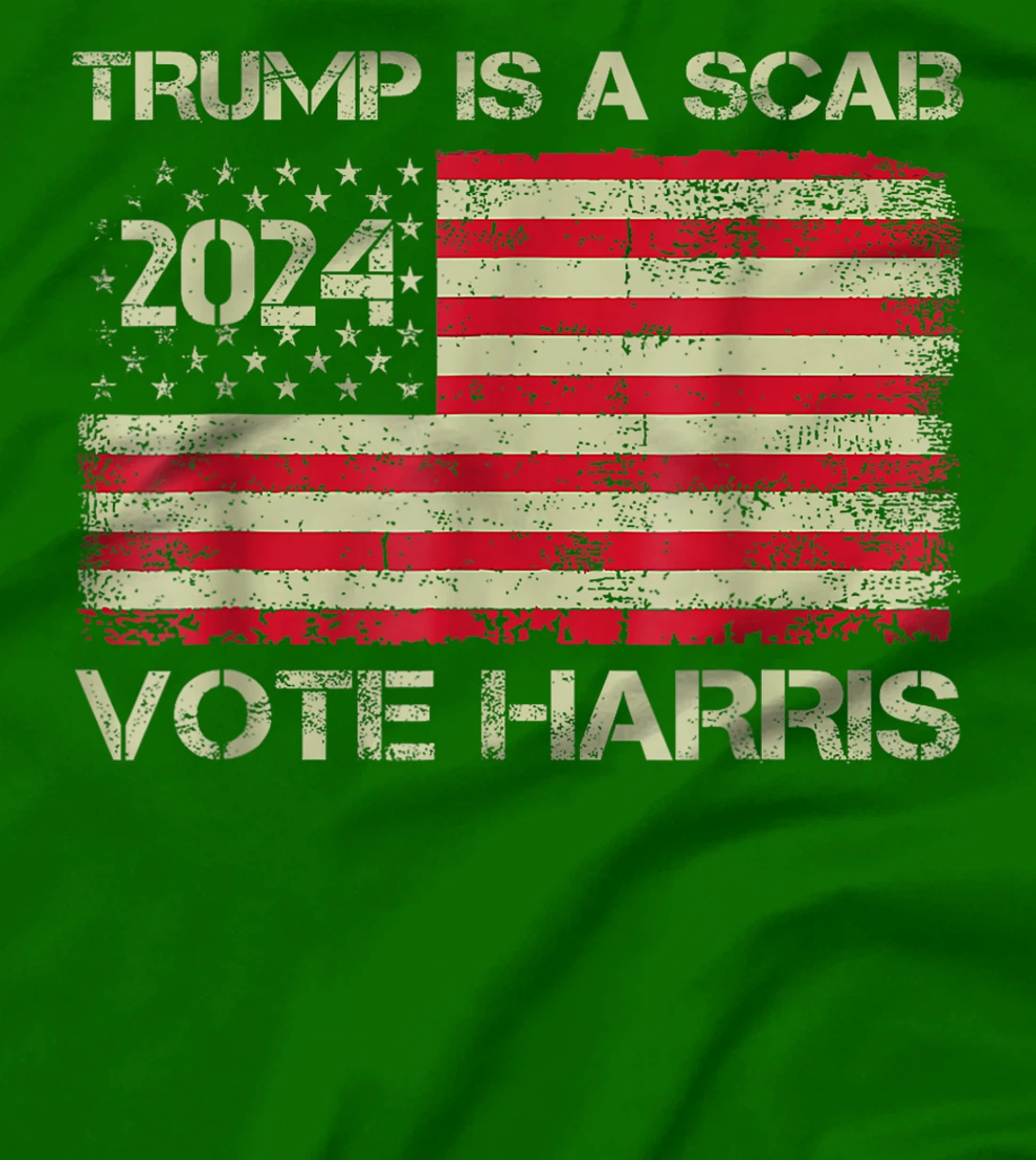 Vote For Harris Waltz 2024 Trump Is A Scab Vote Harris T-Shirt