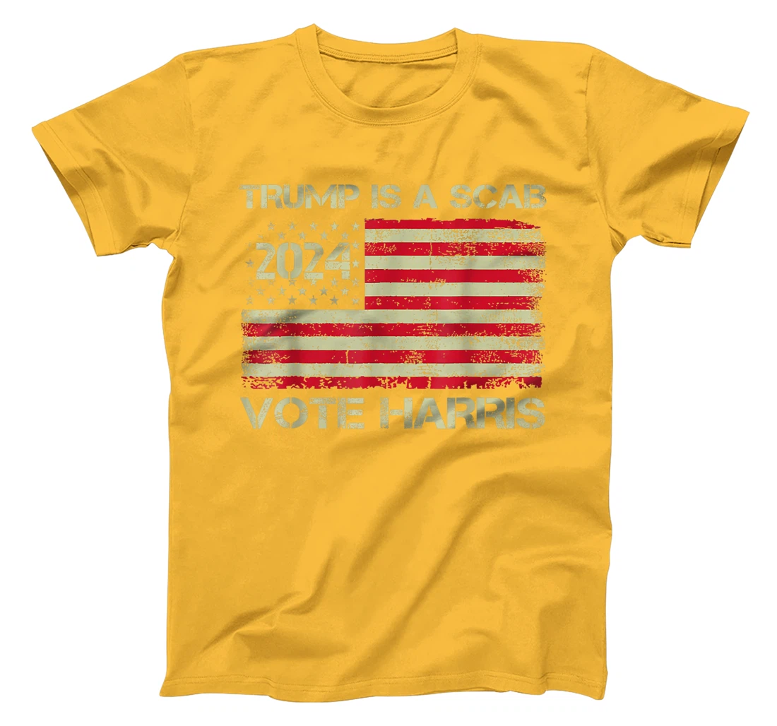 Vote For Harris Waltz 2024 Trump Is A Scab Vote Harris T-Shirt