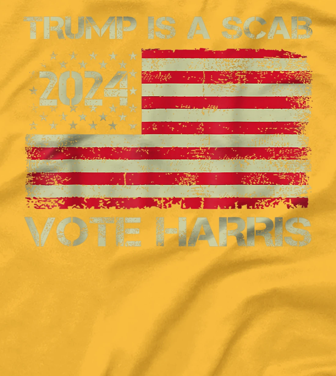 Vote For Harris Waltz 2024 Trump Is A Scab Vote Harris T-Shirt