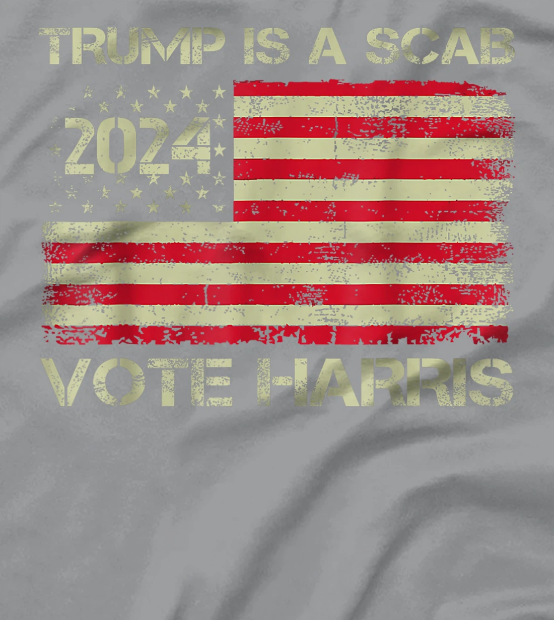 Vote For Harris Waltz 2024 Trump Is A Scab Vote Harris T-Shirt