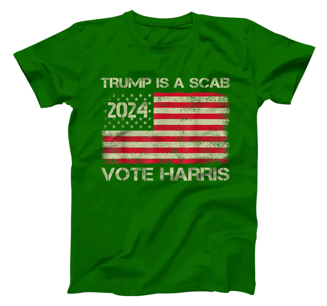 Vote For Harris Waltz 2024 Trump Is A Scab Vote Harris T-Shirt