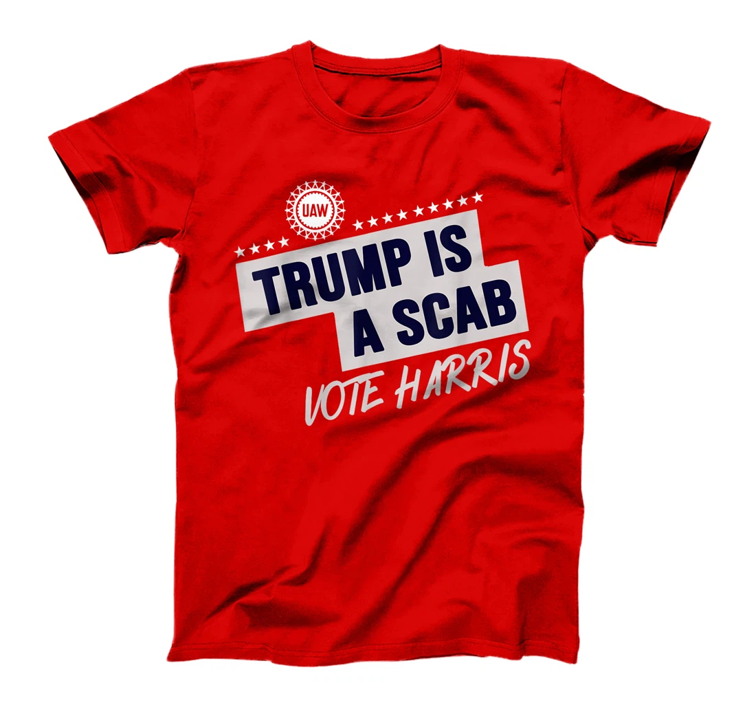 funny trump is a scab T-Shirt