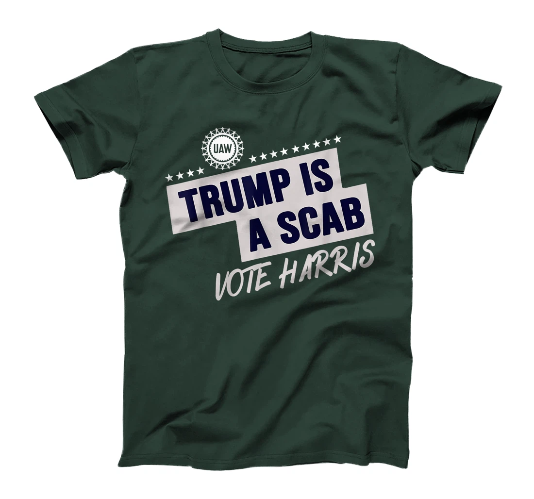 Donald Trump is a SCAB Vote Harris T-Shirt