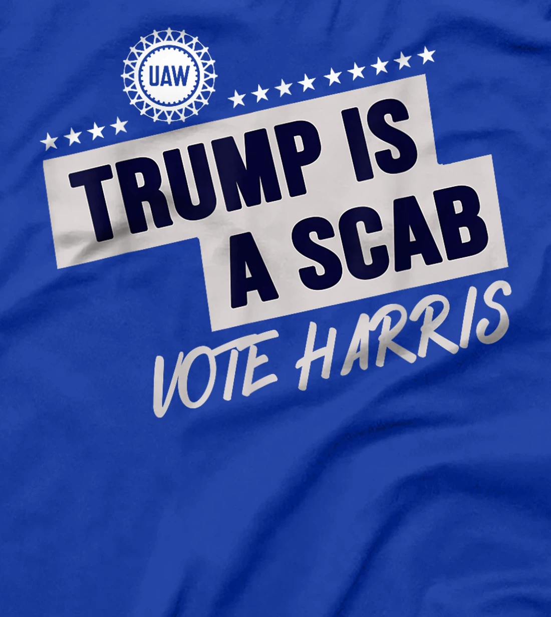 Donald Trump is a SCAB Vote Harris T-Shirt