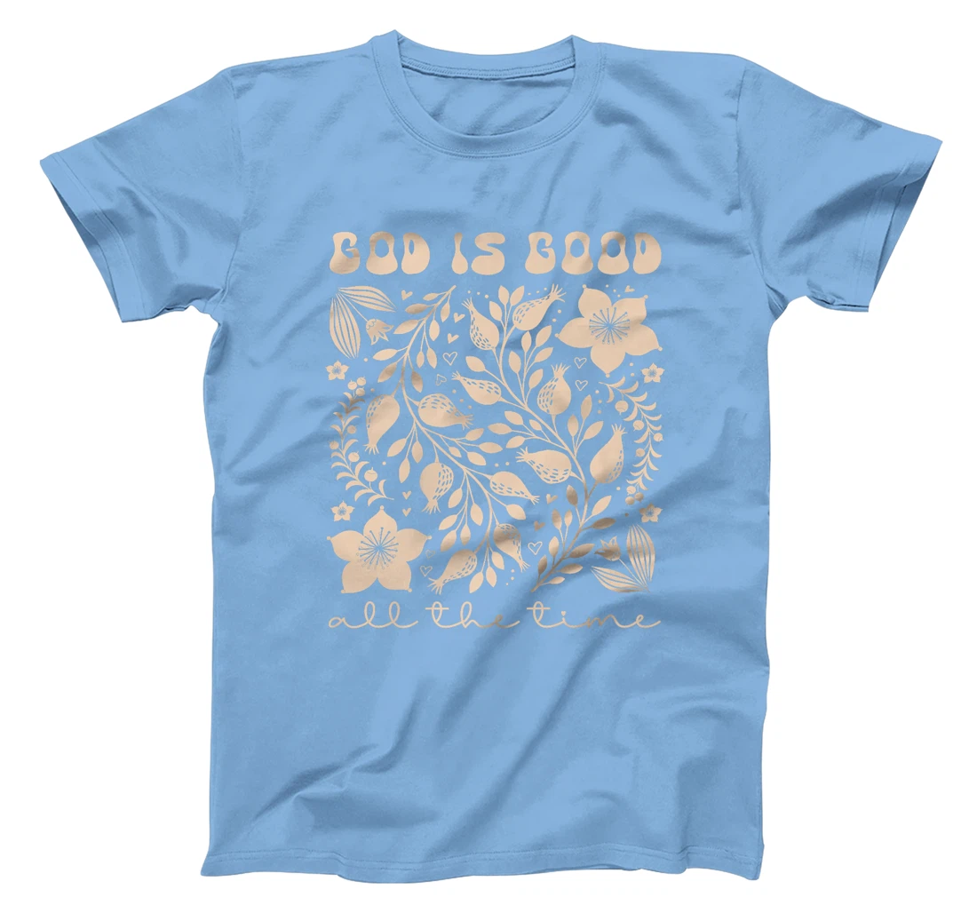 God is Good All the Time Inspirational Christian Worship Premium T-Shirt
