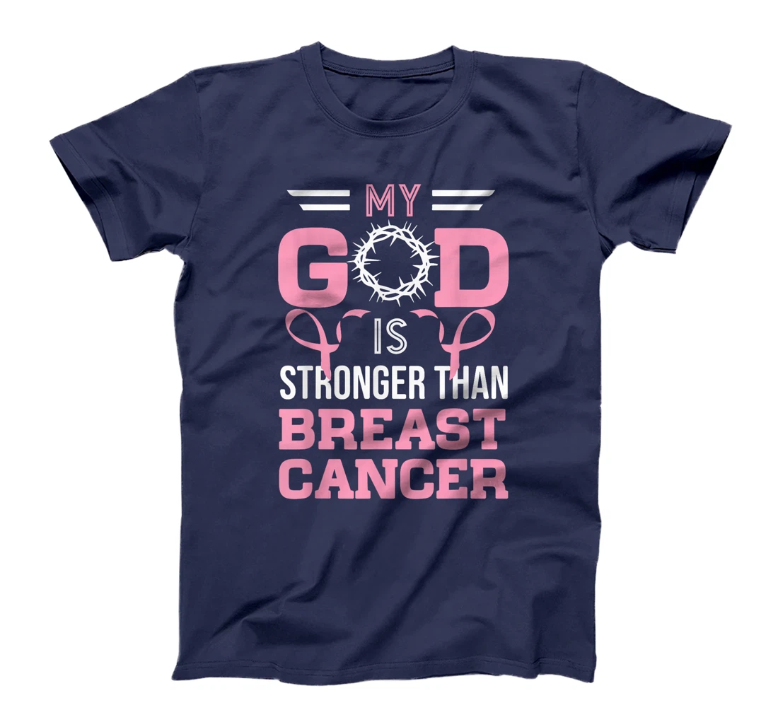 My God Is Stronger Than Breast Cancer Awareness Christian T-Shirt