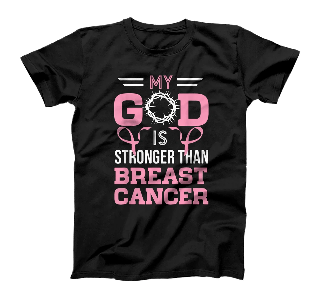My God Is Stronger Than Breast Cancer Awareness Christian T-Shirt