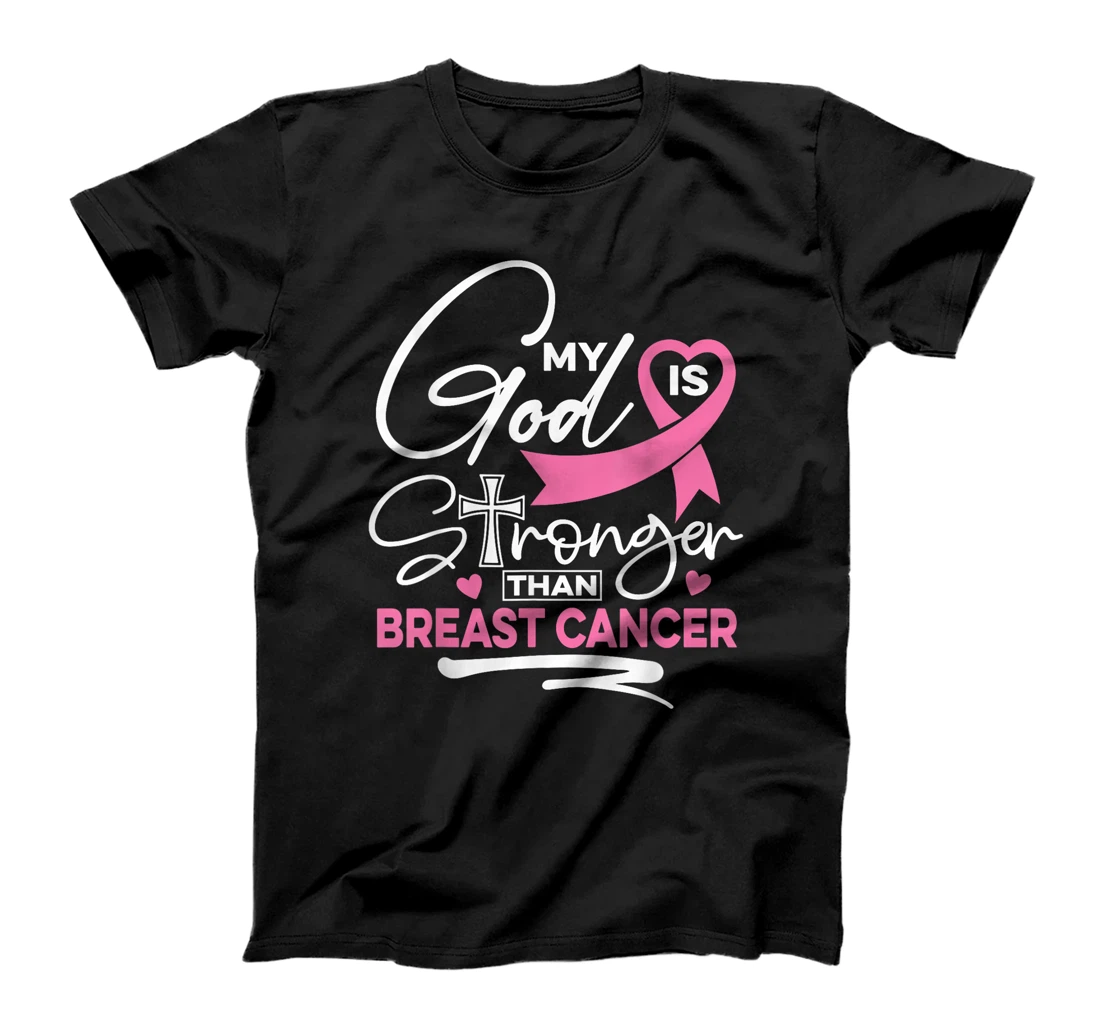 My God Is Stronger Than Breast Cancer Awareness Christian T-Shirt
