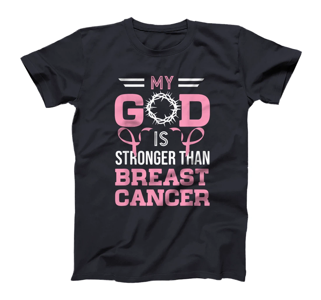 My God Is Stronger Than Breast Cancer Awareness Christian T-Shirt
