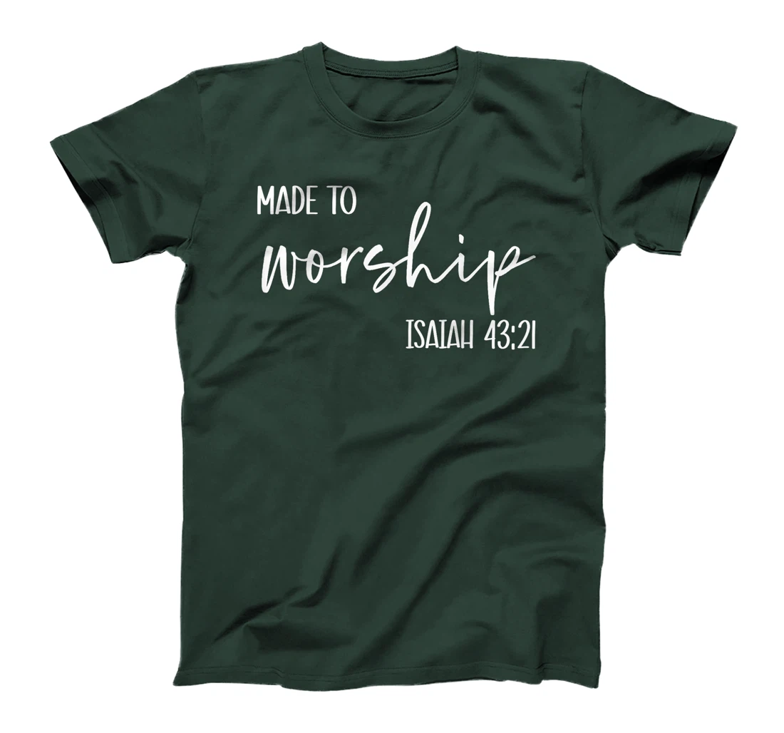 Christian Women Made to Worship Isaiah 43 21 Faith God Praye T-Shirt