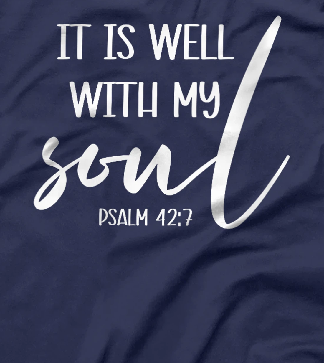 Womens Christian Women Psalm 42 7 It Is Well With My Soul Faith God T-Shirt