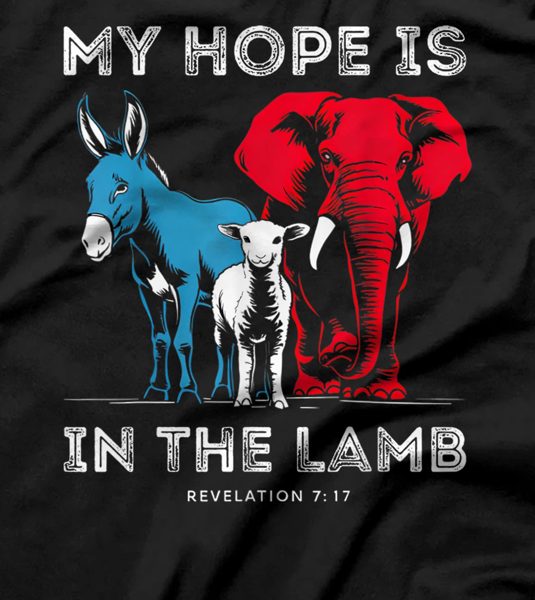My Hope Is In The Lamb Christian Jesus God Donkey Elephant T-Shirt