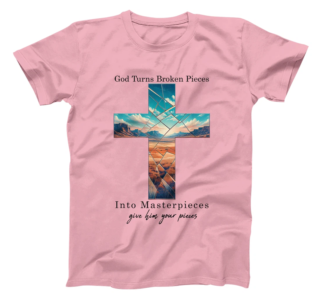 God Turns Broken Pieces Into Masterpieces Christian Bible T-Shirt