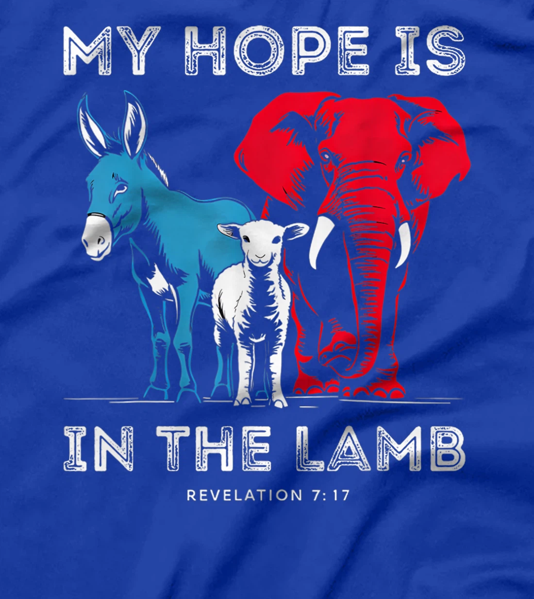 My Hope Is In The Lamb Christian Jesus God Donkey Elephant T-Shirt