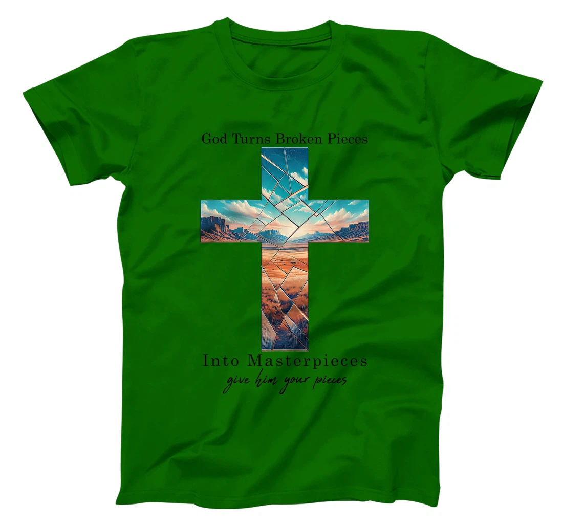 God Turns Broken Pieces Into Masterpieces Christian Bible T-Shirt
