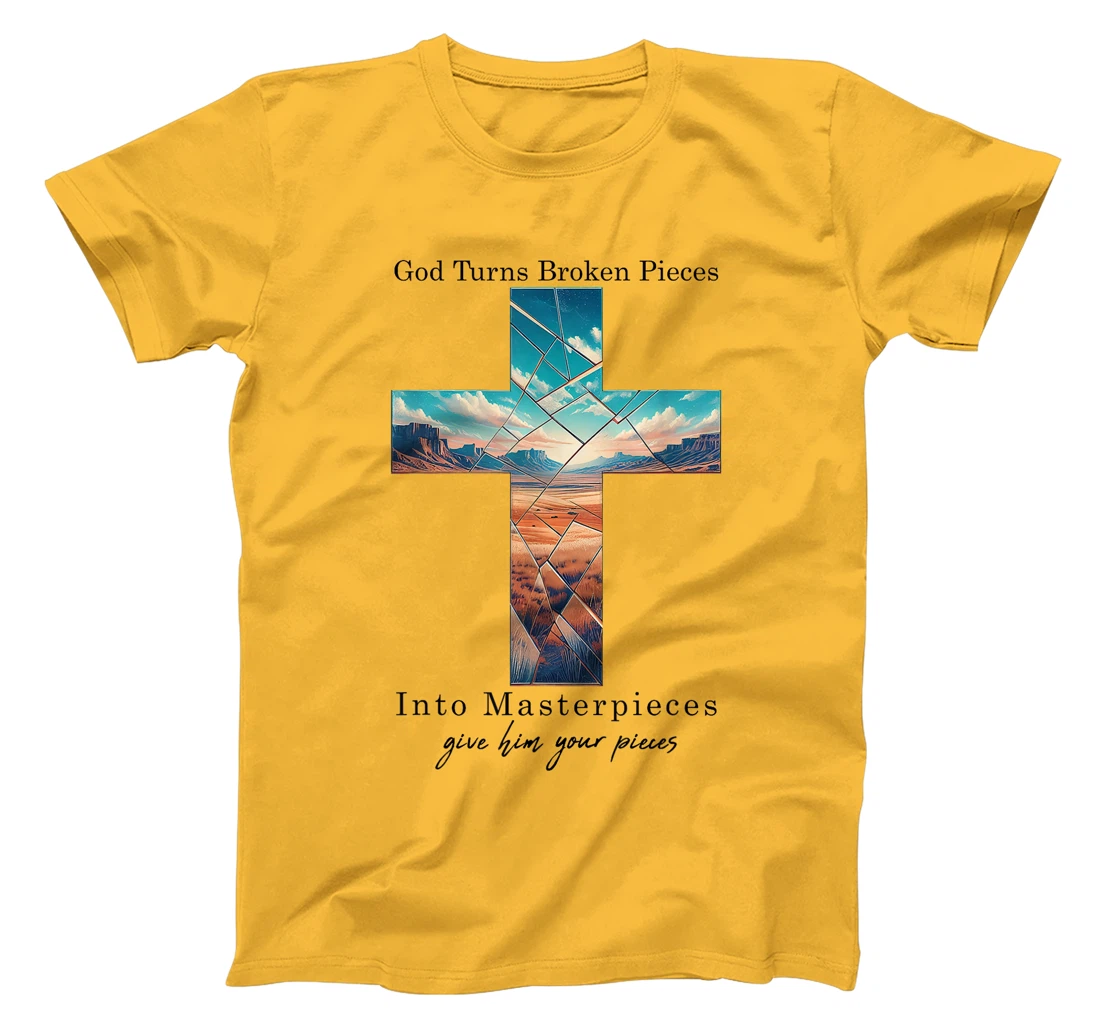 God Turns Broken Pieces Into Masterpieces Christian Bible T-Shirt