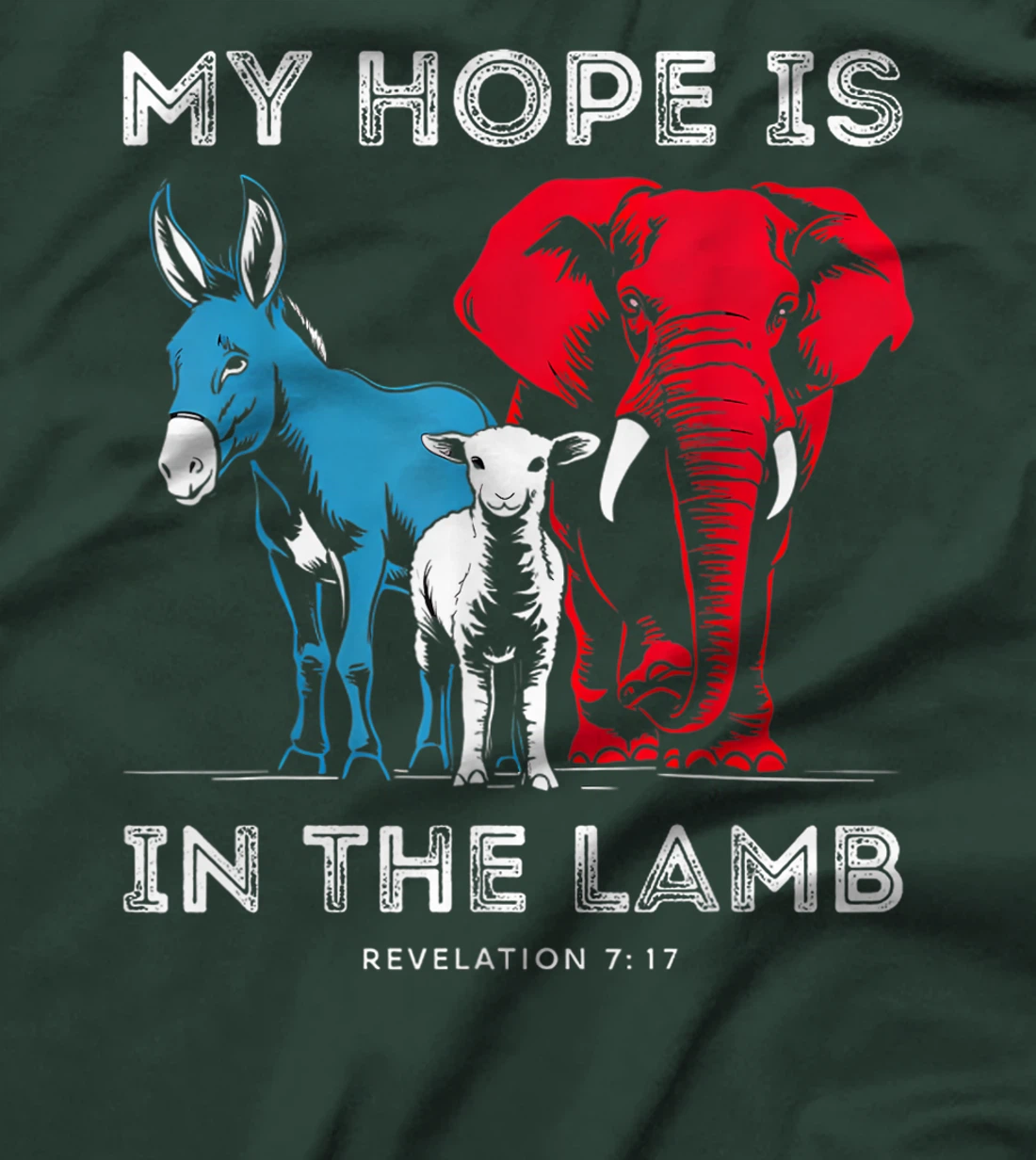 My Hope Is In The Lamb Christian Jesus God Donkey Elephant T-Shirt