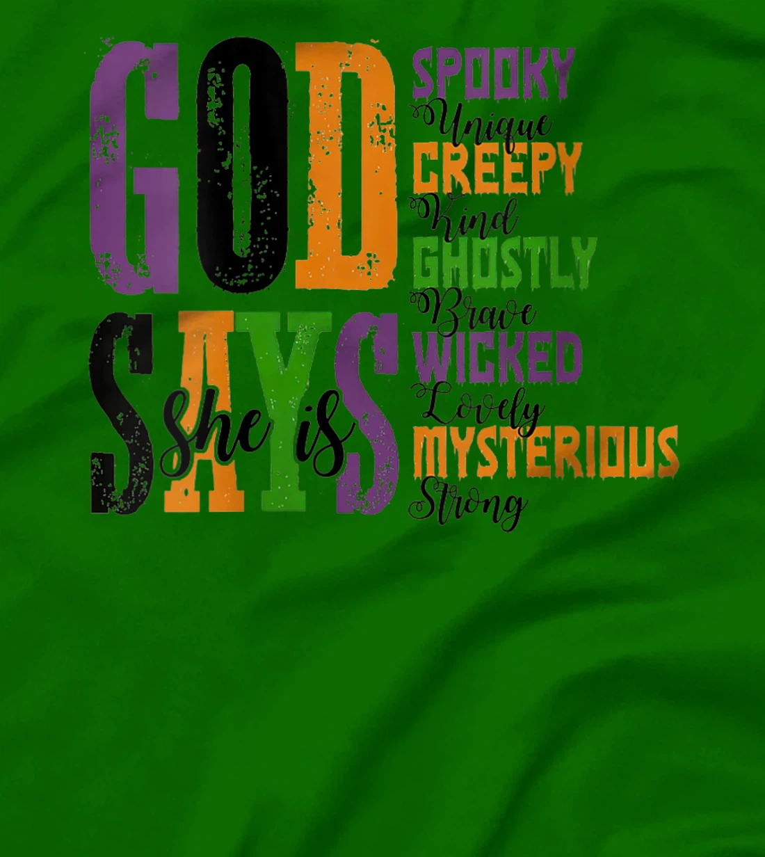 Womens God Says She Is Spooky Unique Creepy Kind Ghostly Brave T-Shirt