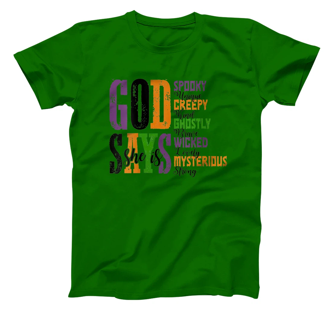 Womens God Says She Is Spooky Unique Creepy Kind Ghostly Brave T-Shirt