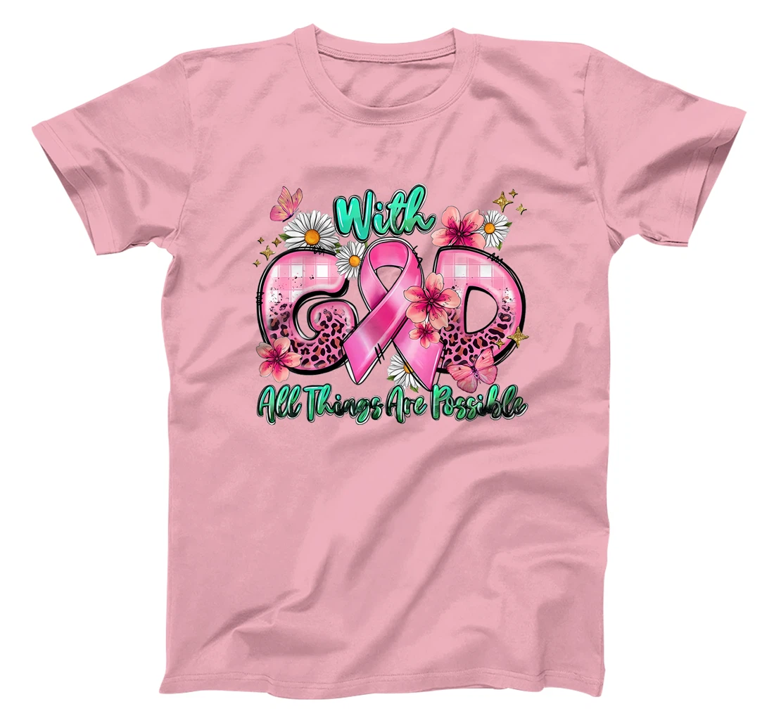 With God All Things Are Possible Pink Ribbon Breast Cancer T-Shirt