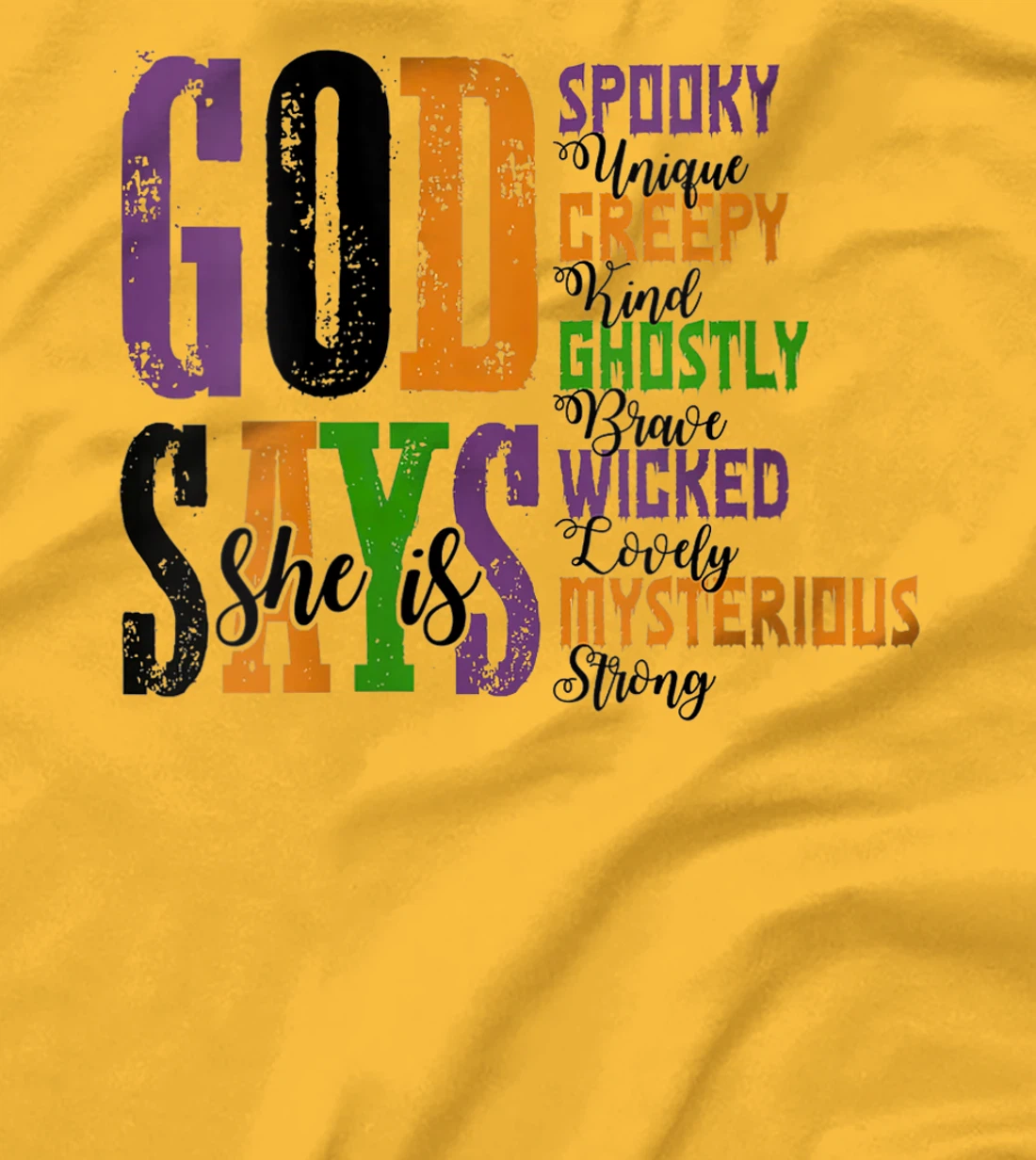 Womens God Says She Is Spooky Unique Creepy Kind Ghostly Brave T-Shirt
