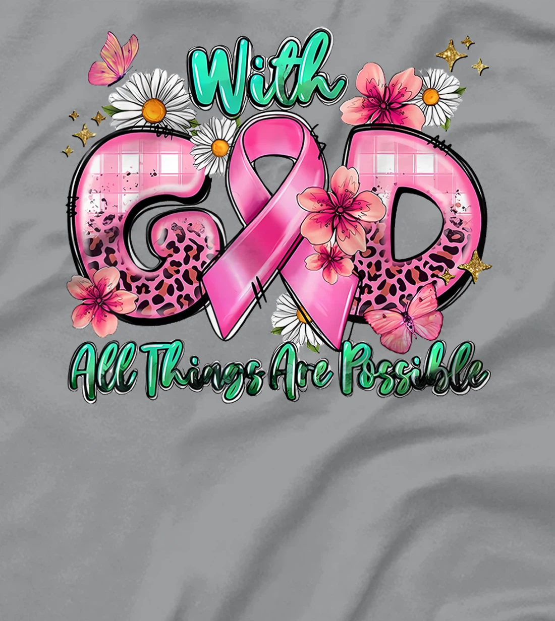 With God All Things Are Possible Pink Ribbon Breast Cancer T-Shirt