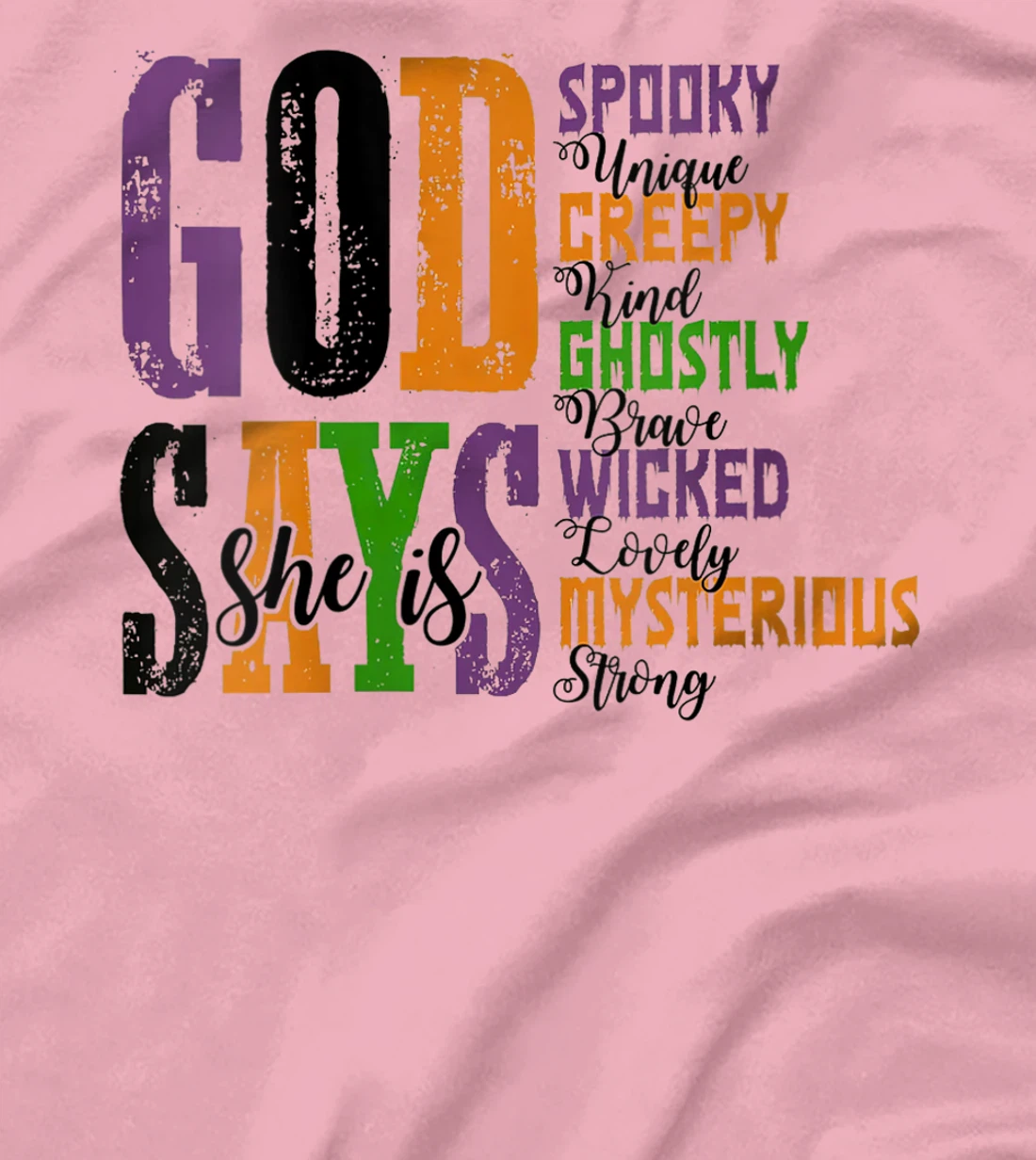 Womens God Says She Is Spooky Unique Creepy Kind Ghostly Brave T-Shirt