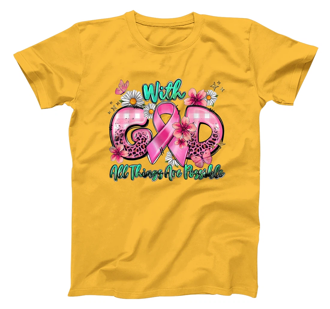 With God All Things Are Possible Pink Ribbon Breast Cancer T-Shirt