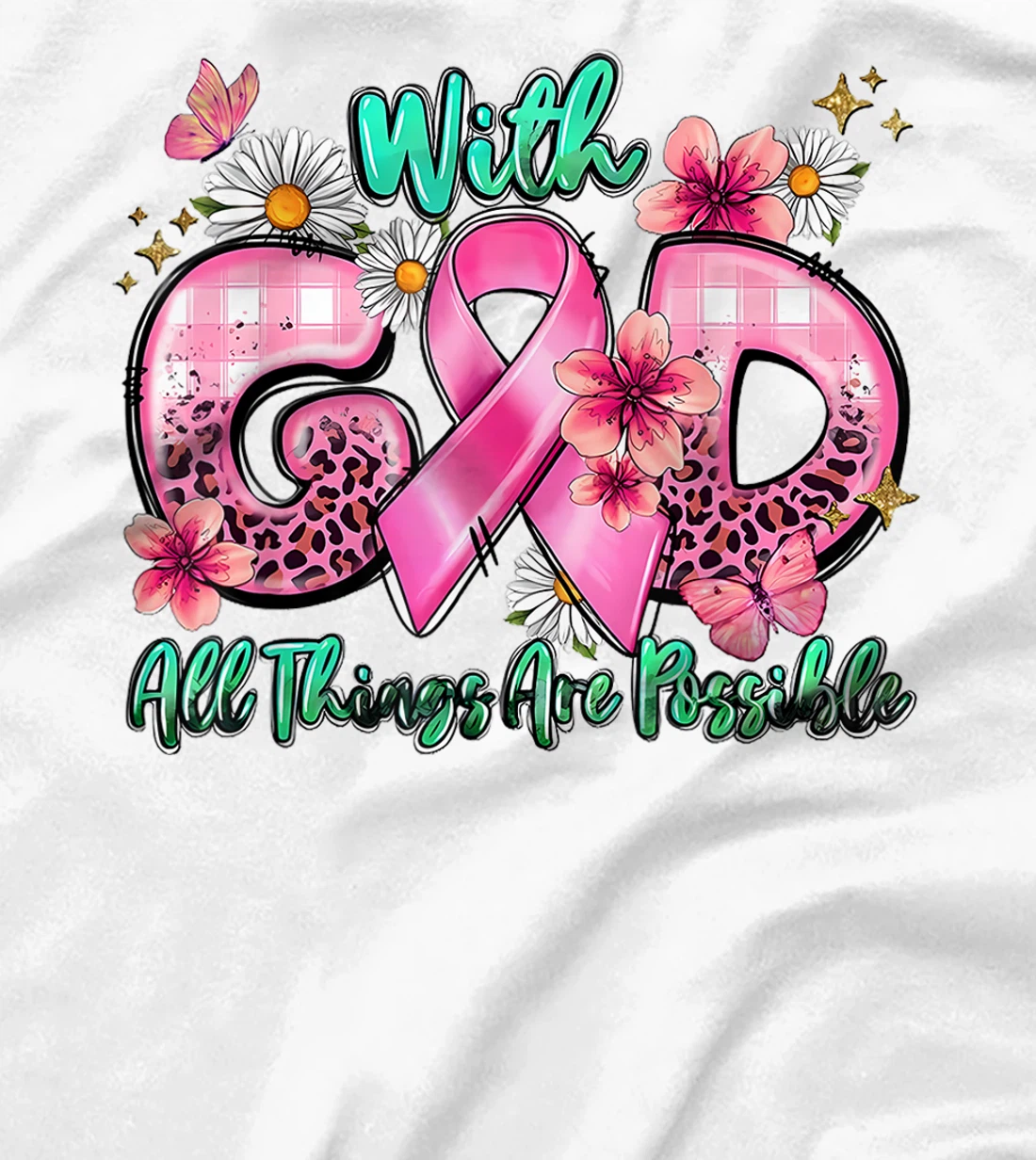 With God All Things Are Possible Pink Ribbon Breast Cancer T-Shirt