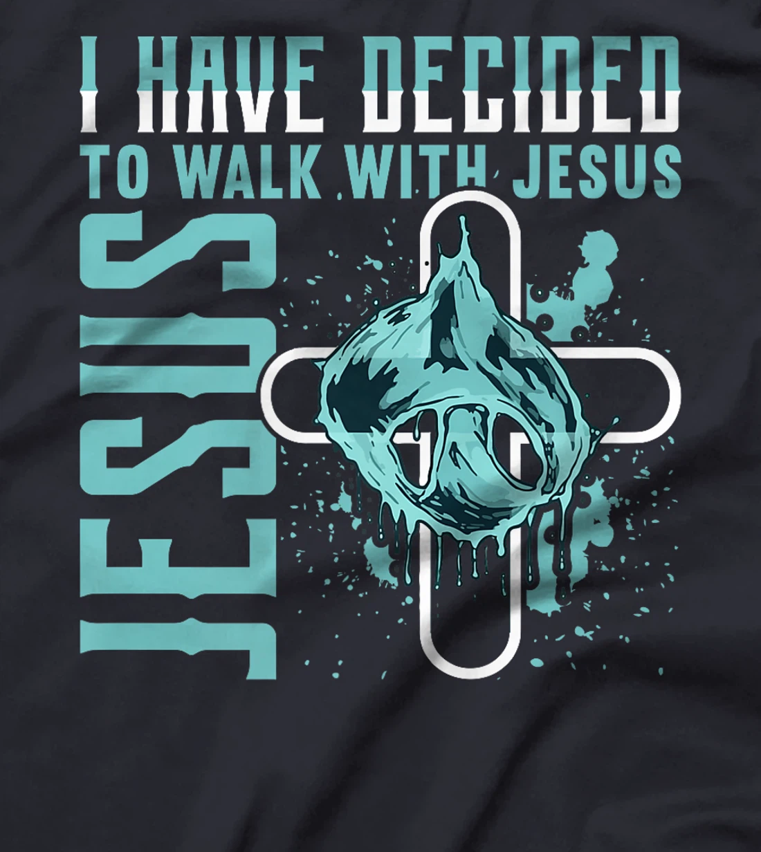 I Have Decided to Walk With Jesus Shirt Baptism Shirt God Premium T-Shirt