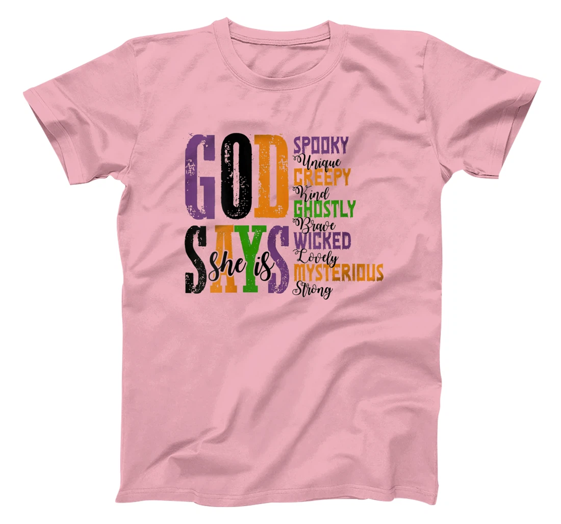 Womens God Says She Is Spooky Unique Creepy Kind Ghostly Brave T-Shirt