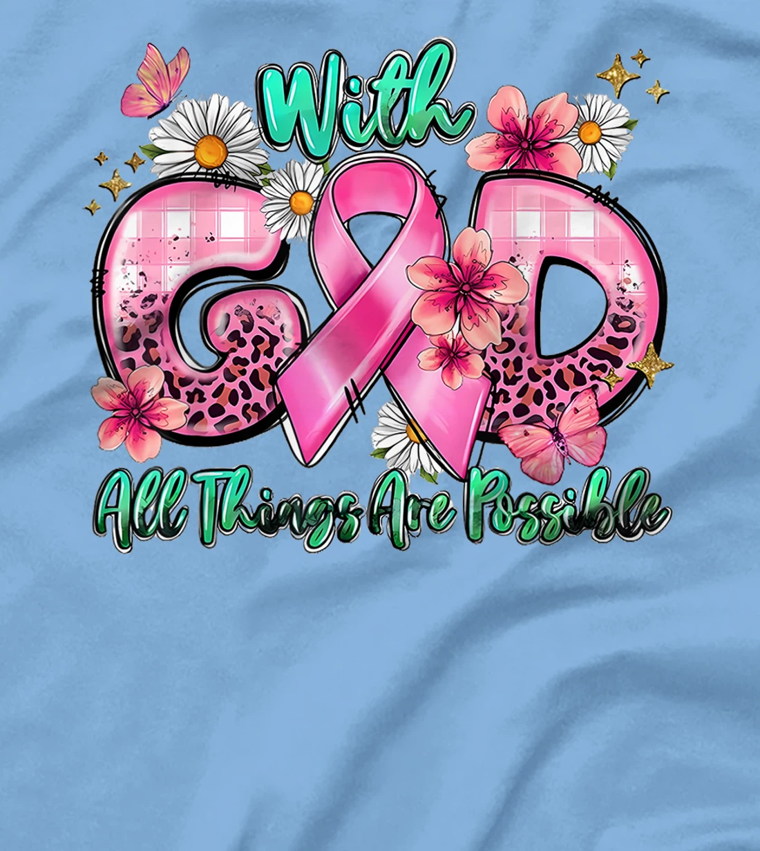 With God All Things Are Possible Pink Ribbon Breast Cancer T-Shirt