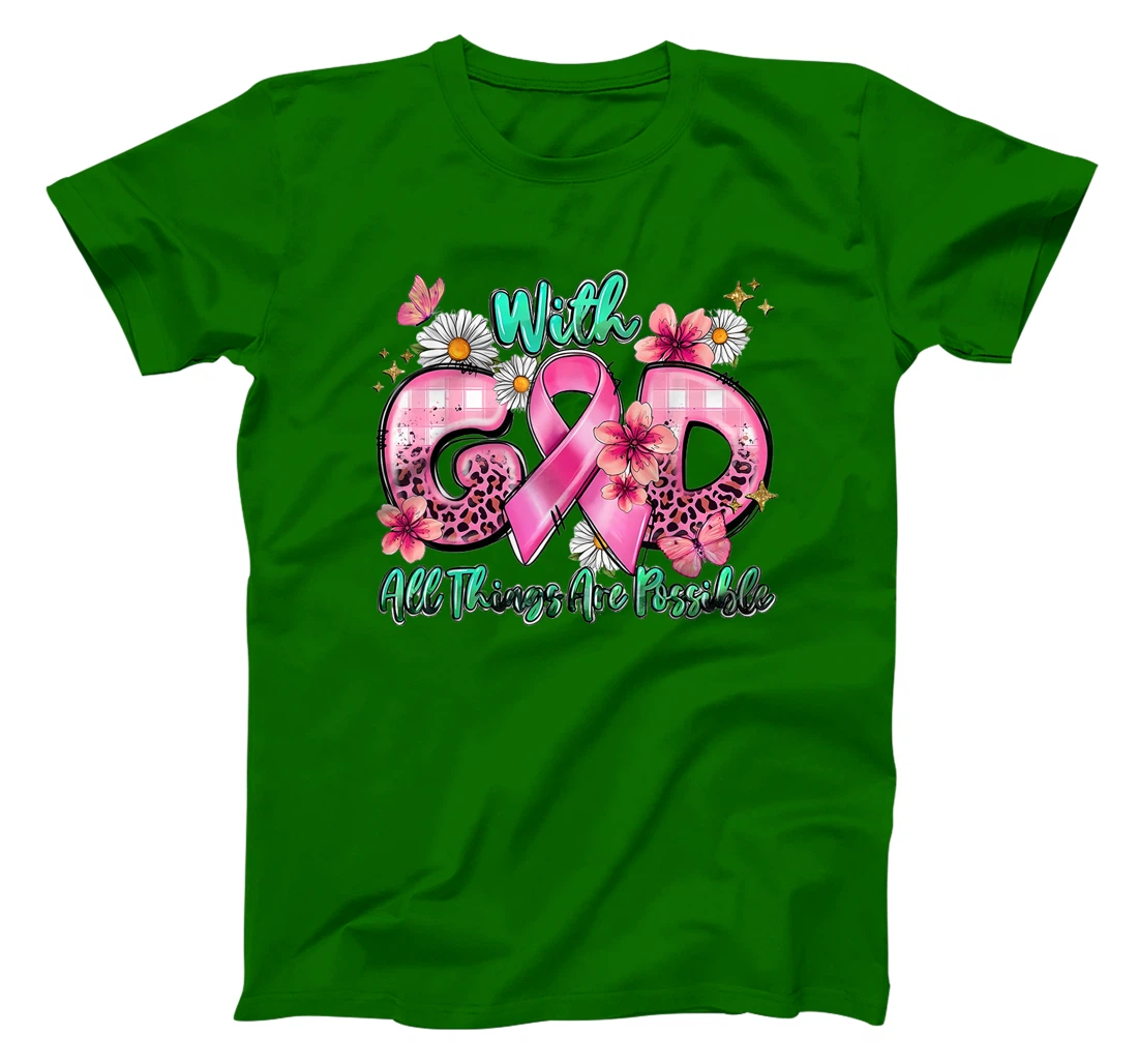 With God All Things Are Possible Pink Ribbon Breast Cancer T-Shirt