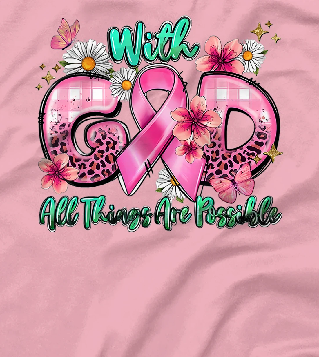 With God All Things Are Possible Pink Ribbon Breast Cancer T-Shirt