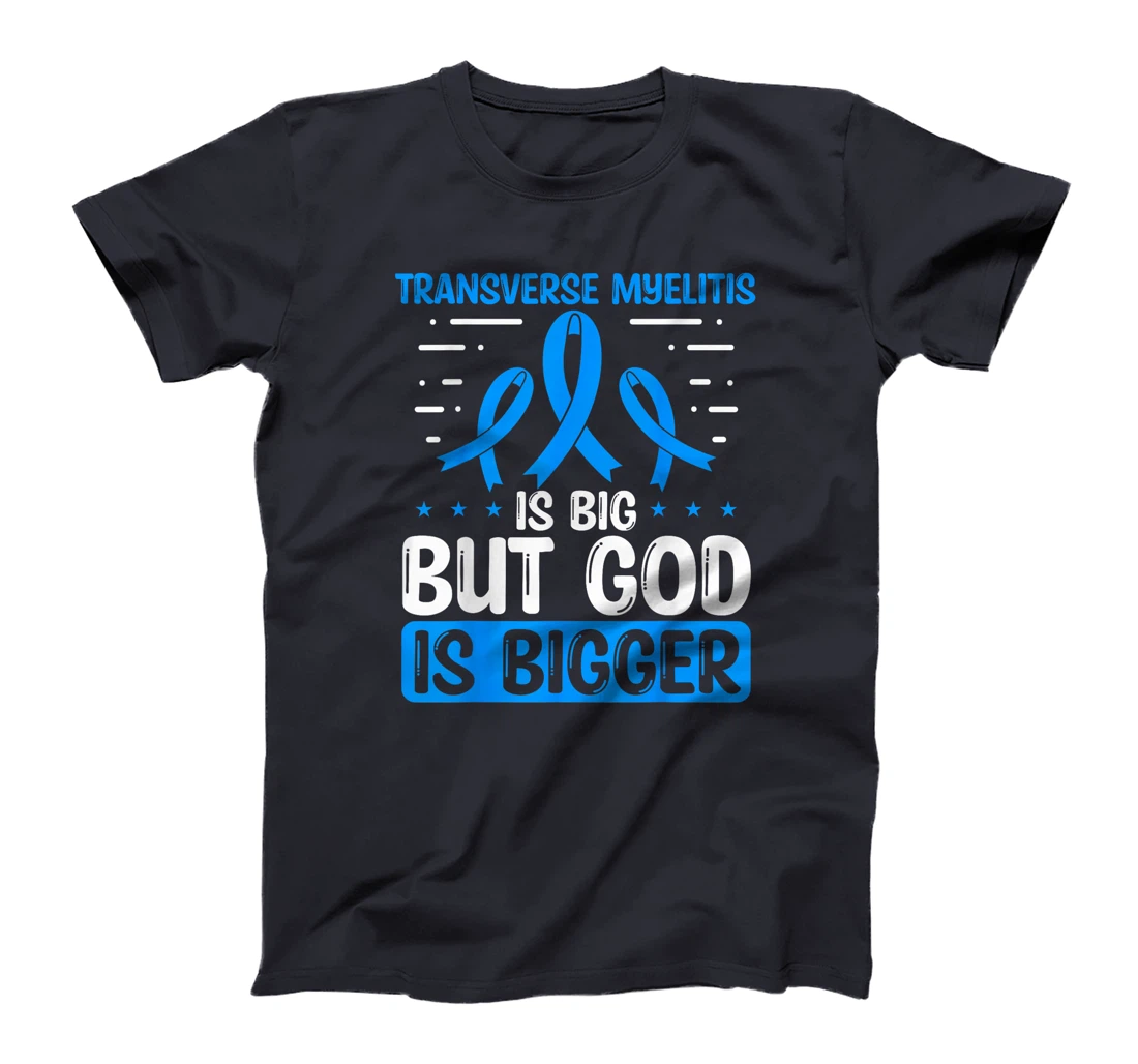 Transverse Myelitis Awareness God Is bigger Warrior Ribbon T-Shirt